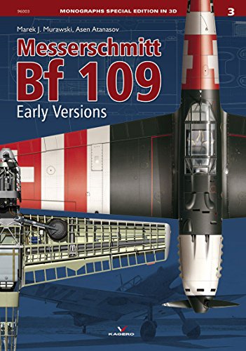 Messerschmitt Bf 109: Early Versions (Monographs Special Edition in 3d, Band 3) von Kagero